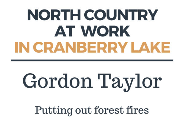 Putting out forest fires in Cranberry Lake