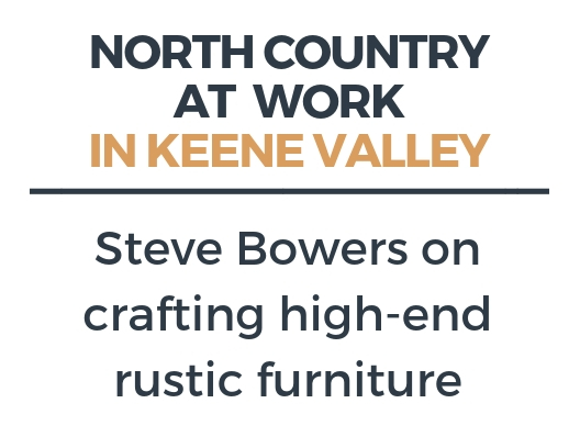 Crafting high-end rustic furniture in Keene Valley