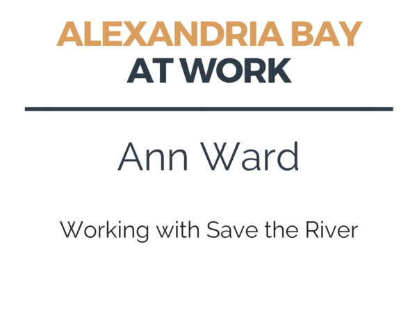 Working with Save the River in Alexandria Bay